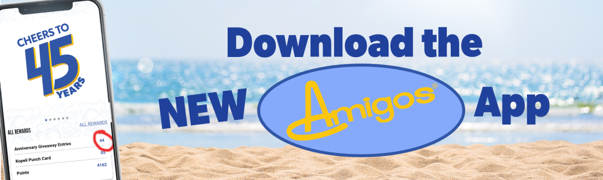 Download the NEW Amigos app
